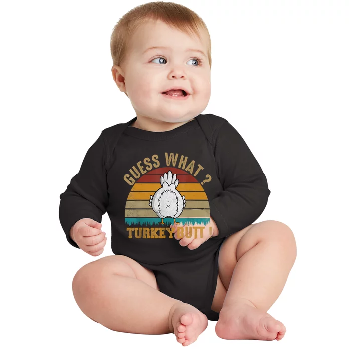 Funny Thanksgiving Guess What Turkey Butt Baby Long Sleeve Bodysuit