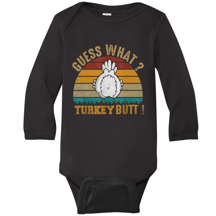 Funny Thanksgiving Guess What Turkey Butt Baby Long Sleeve Bodysuit