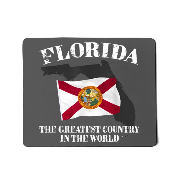 Florida The Greatest Country In The World Mousepad