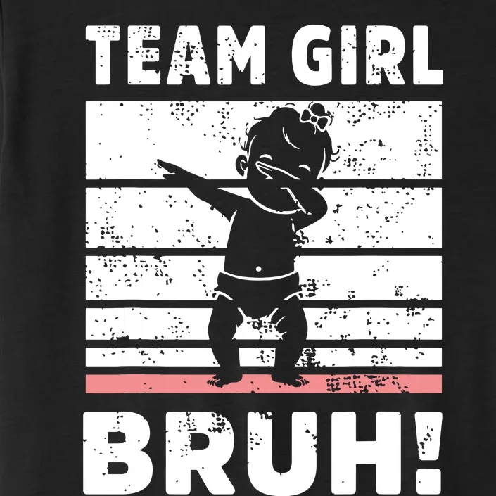 Family Team Girl Bruh Gender Reveal Party Announcement ChromaSoft Performance T-Shirt