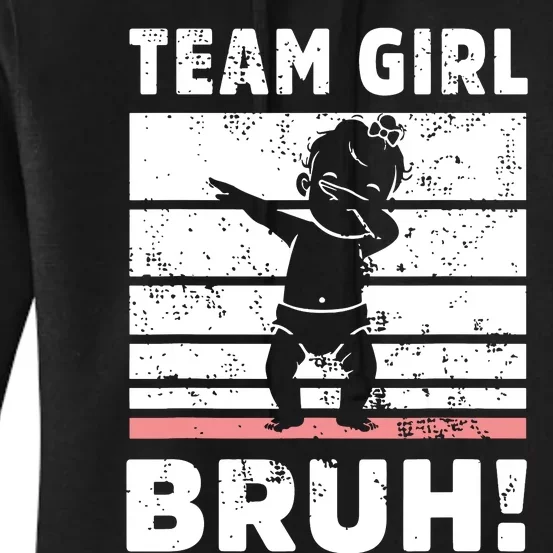 Family Team Girl Bruh Gender Reveal Party Announcement Women's Pullover Hoodie