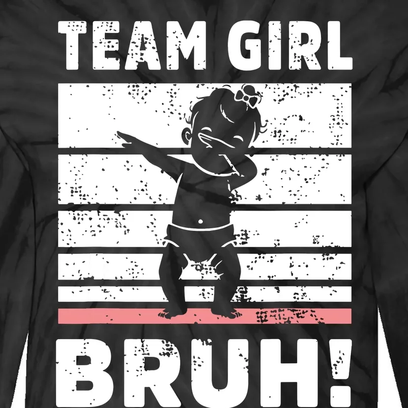 Family Team Girl Bruh Gender Reveal Party Announcement Tie-Dye Long Sleeve Shirt