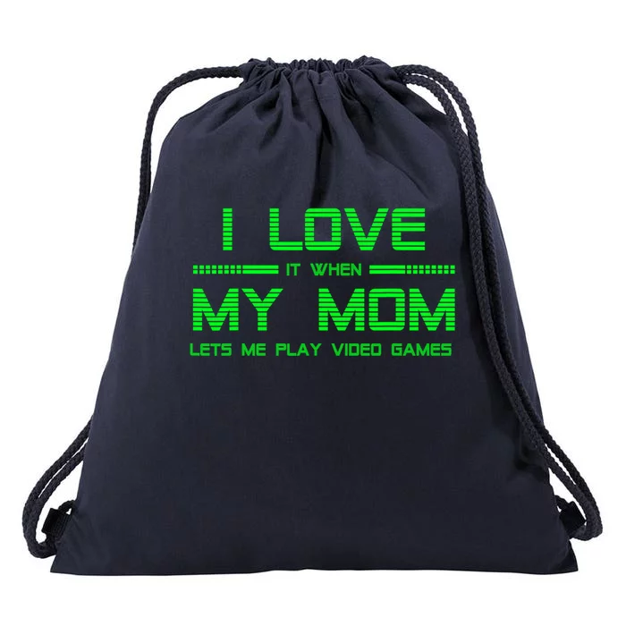 Funny Teen Gaming I Love My Mom Let's Me Play Game Gift Drawstring Bag