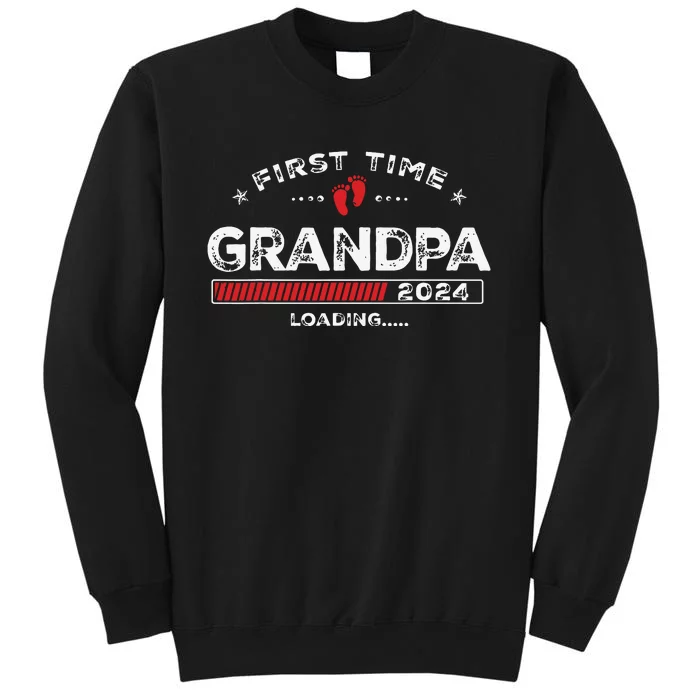 First Time Grandpa Est 2024 Loading Soon To Be Dad Grandpa Tall Sweatshirt