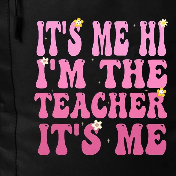 Funny Teacher Groovy It's Me Hi I'm The Teacher It's Me Daily Commute Backpack