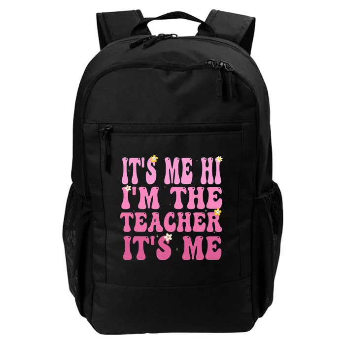 Funny Teacher Groovy It's Me Hi I'm The Teacher It's Me Daily Commute Backpack