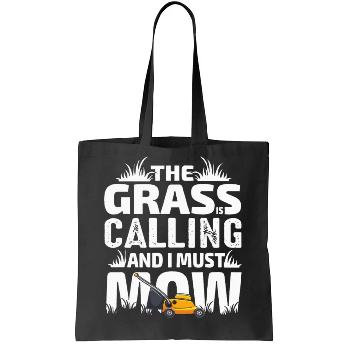 Funny The Grass is Calling Dad Lawn Mowing Joke Tote Bag