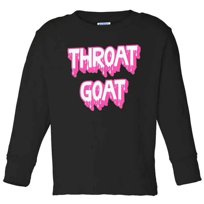 Funny Throat Goat Adult Humor Sarcastic Outfit Toddler Long Sleeve Shirt