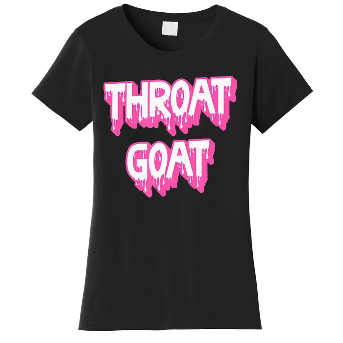 Funny Throat Goat Adult Humor Sarcastic Outfit Women's T-Shirt