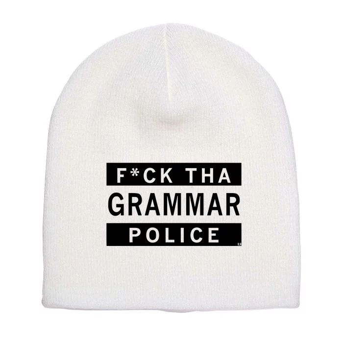 Fuck Tha Grammar Police Short Acrylic Beanie