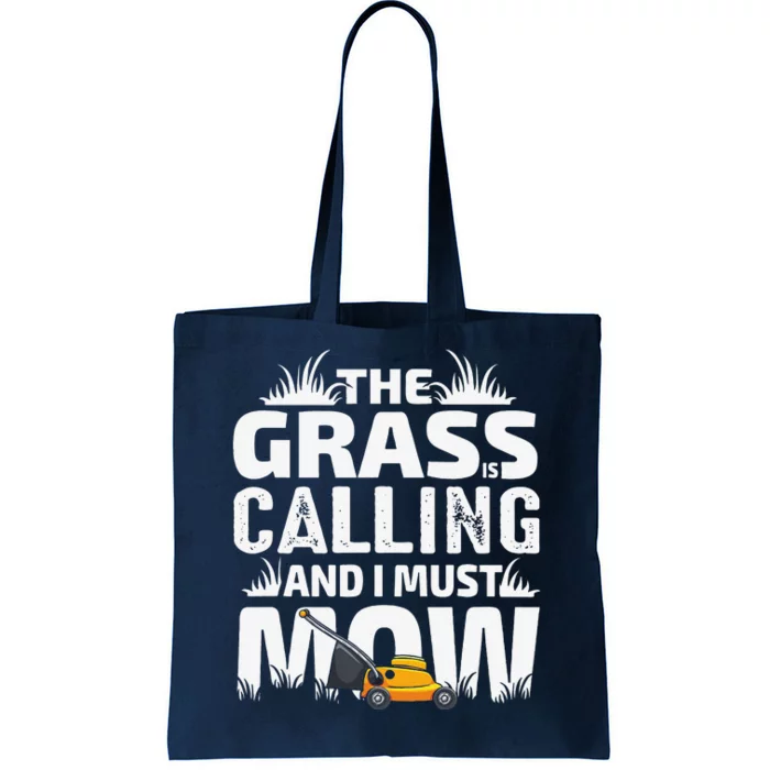 Funny The Grass Is Calling Dad Lawn Mowing Joke Tote Bag