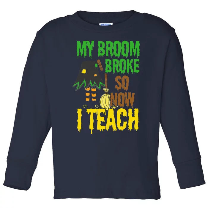 Funny Teacher Gift Idea Witch Halloween Toddler Long Sleeve Shirt