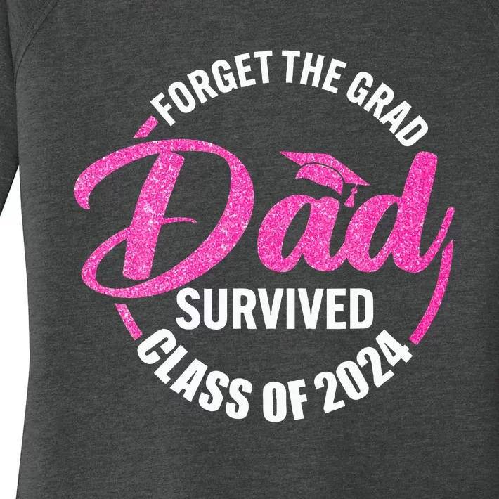 Forget The Grad Dad Survived Senior Class Of 2024 Women's Perfect Tri Tunic Long Sleeve Shirt