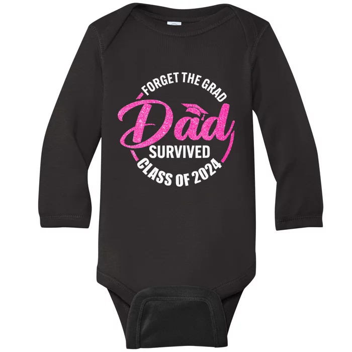 Forget The Grad Dad Survived Senior Class Of 2024 Baby Long Sleeve Bodysuit