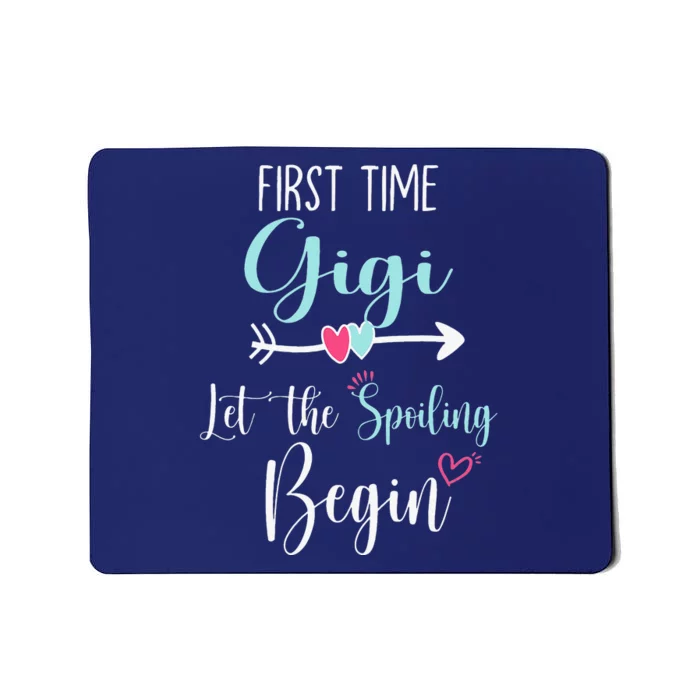 First Time Gigi Let The Spoiling Begin New 1st Time Mousepad