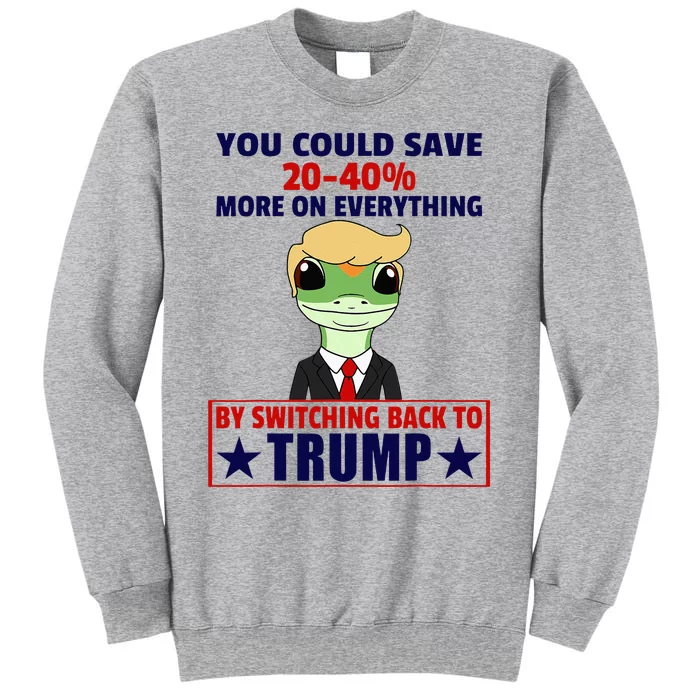 Funny Trump Gecko Switch Back To Trump Save More Republican Tall Sweatshirt