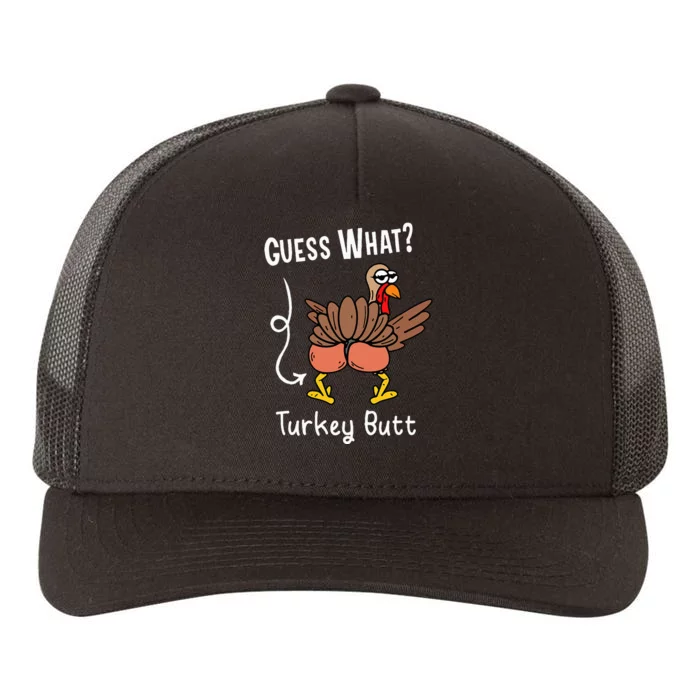 Funny Thanksgiving Guess What Turkey Butt Yupoong Adult 5-Panel Trucker Hat