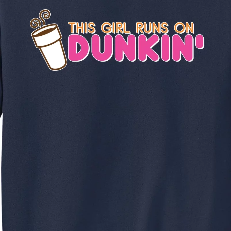 Funny This Girl Runs On Dunkin Sweatshirt