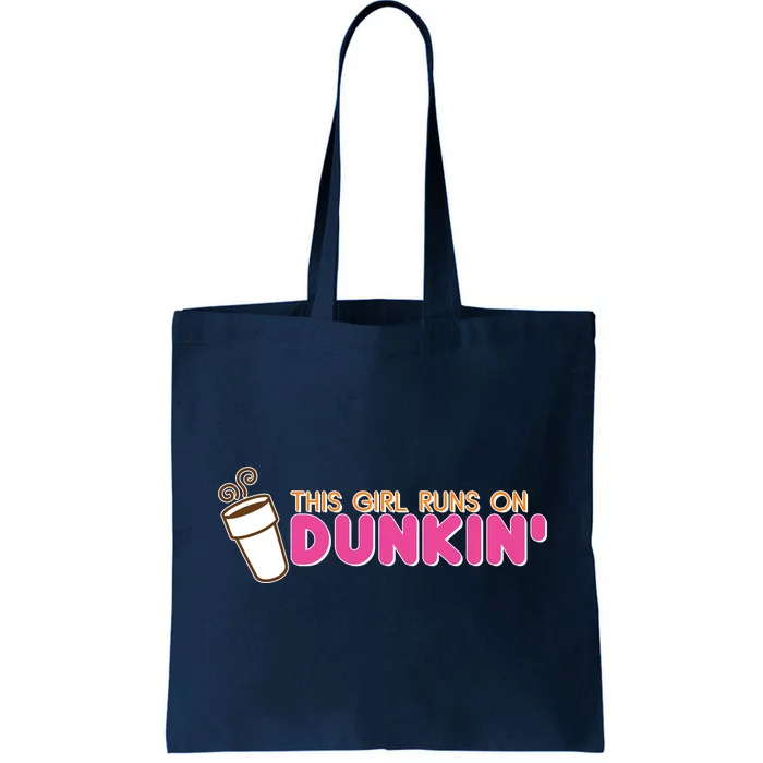 Funny This Girl Runs On Dunkin Tote Bag