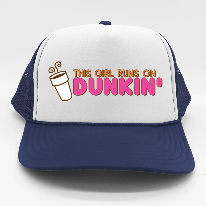 Funny This Girl Runs On Dunkin Trucker Hat