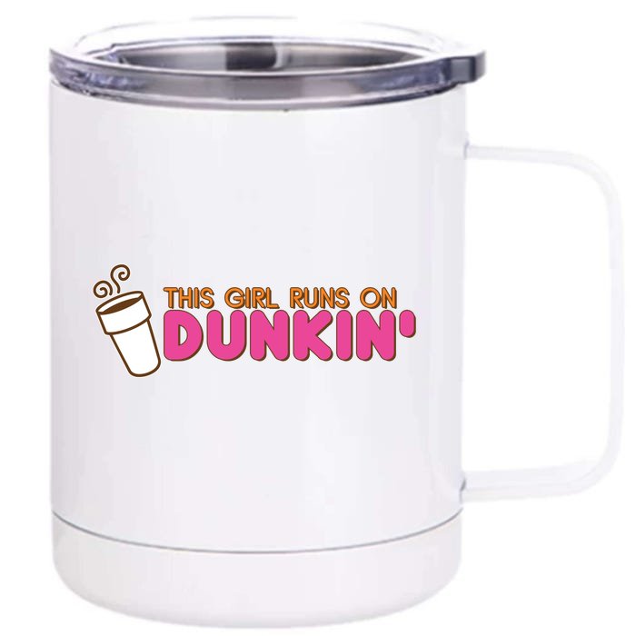 Funny This Girl Runs On Dunkin Front & Back 12oz Stainless Steel Tumbler Cup