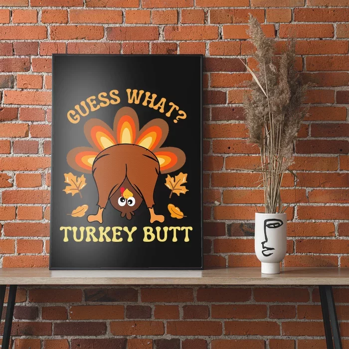 Funny Thanksgiving Guess What Turkey Butt Poster