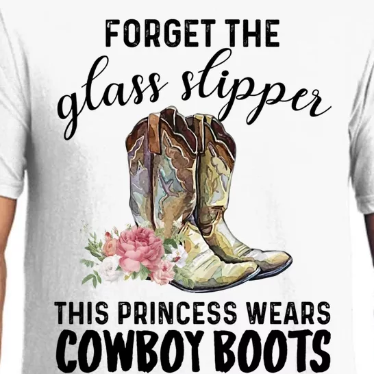 Forget The Glass Slippers This Princess Wears Cowboy Boots Funny Gift Pajama Set