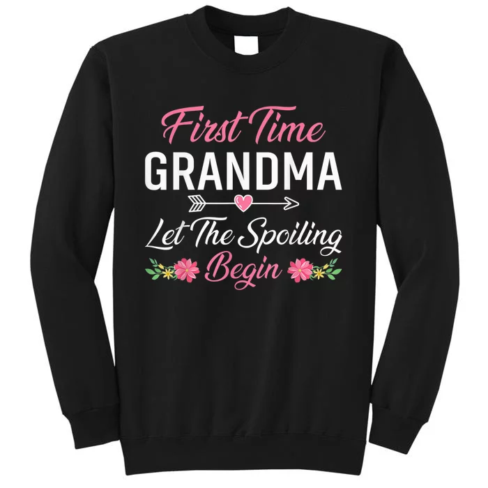 First Time Grandma Let The Spoiling Begin - Birthday Grandma Sweatshirt