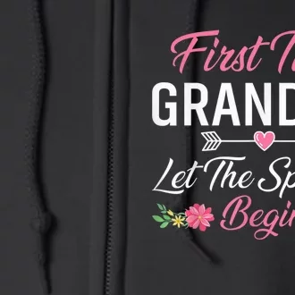 First Time Grandma Let The Spoiling Begin - Birthday Grandma Full Zip Hoodie