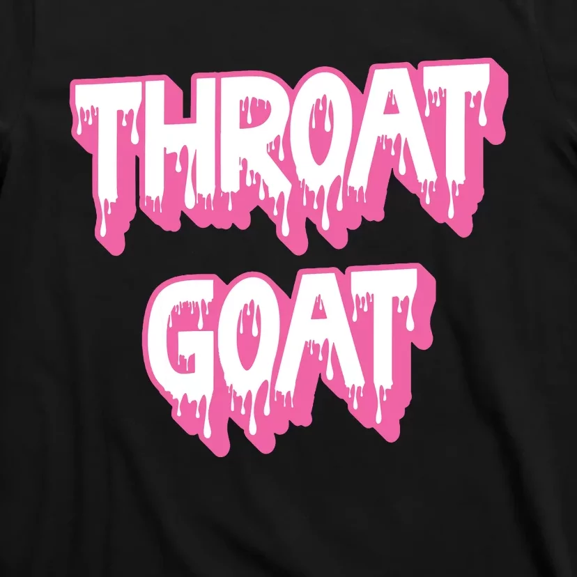 Funny Throat Goat Adult Humor Sarcastic Outfit T-Shirt