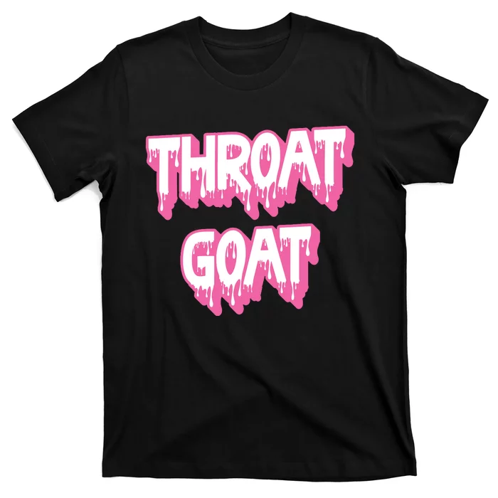 Funny Throat Goat Adult Humor Sarcastic Outfit T-Shirt