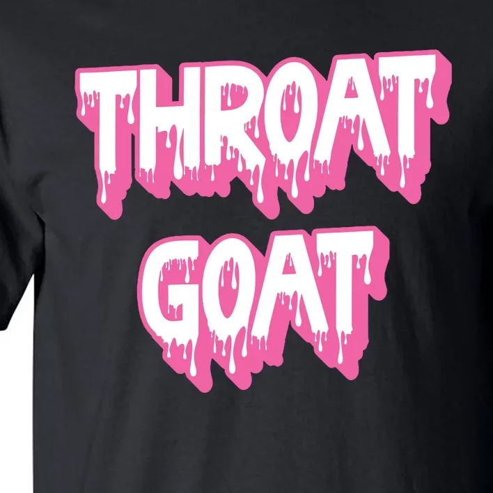 Funny Throat Goat Adult Humor Sarcastic Outfit Tall T-Shirt