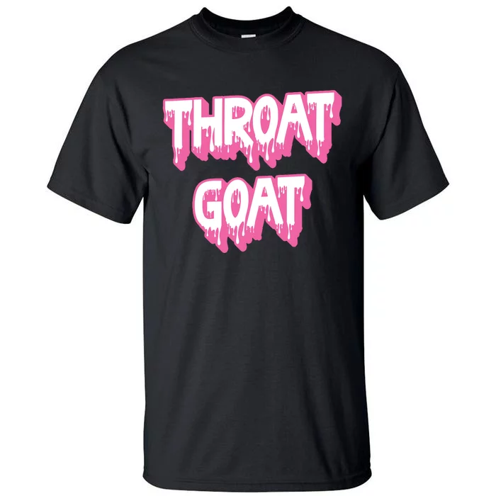 Funny Throat Goat Adult Humor Sarcastic Outfit Tall T-Shirt