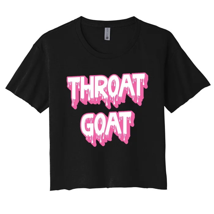 Funny Throat Goat Adult Humor Sarcastic Outfit Women's Crop Top Tee