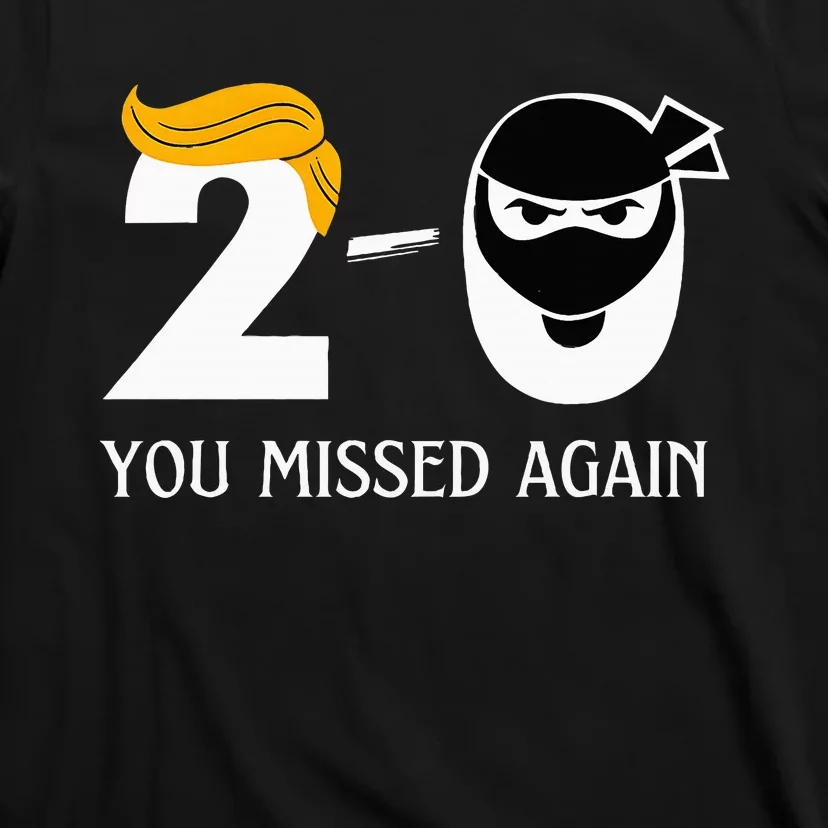 Funny Trump Golf Course Gunshots 20 You Missed Again T-Shirt