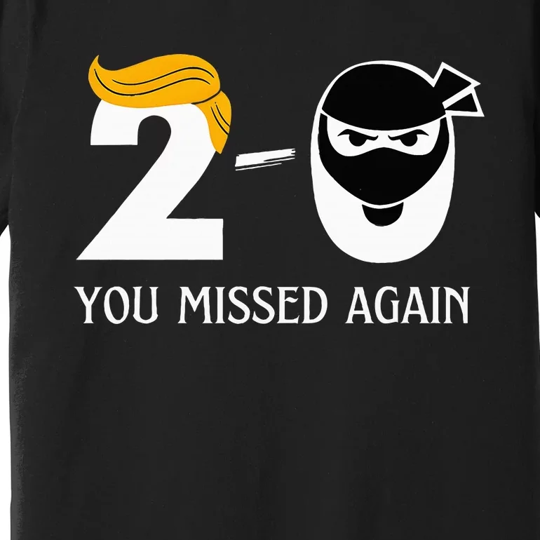 Funny Trump Golf Course Gunshots 20 You Missed Again Premium T-Shirt