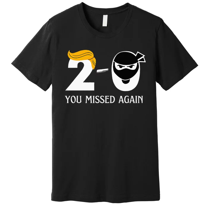 Funny Trump Golf Course Gunshots 20 You Missed Again Premium T-Shirt