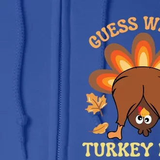 Funny Thanksgiving Guess What Turkey Butt Great Gift Full Zip Hoodie