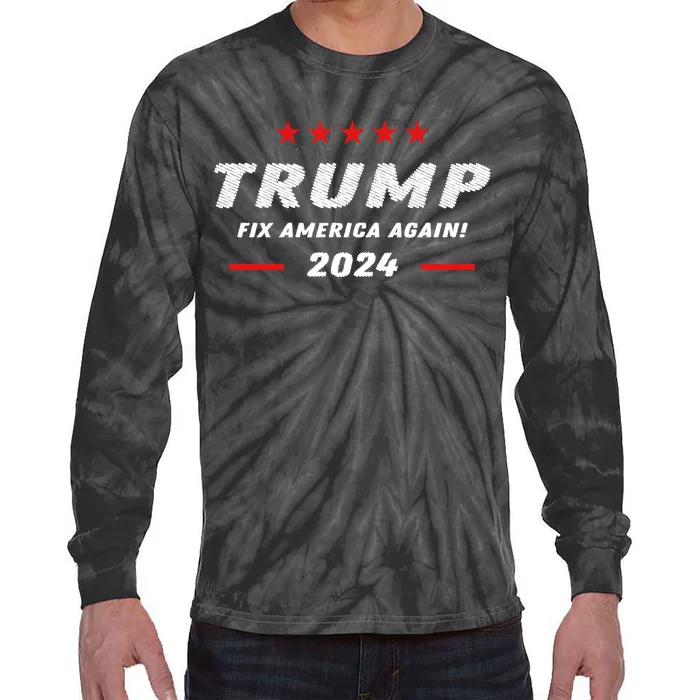 Funny Trump Gift Fix America Again 2024 Tie-Dye Long Sleeve Shirt