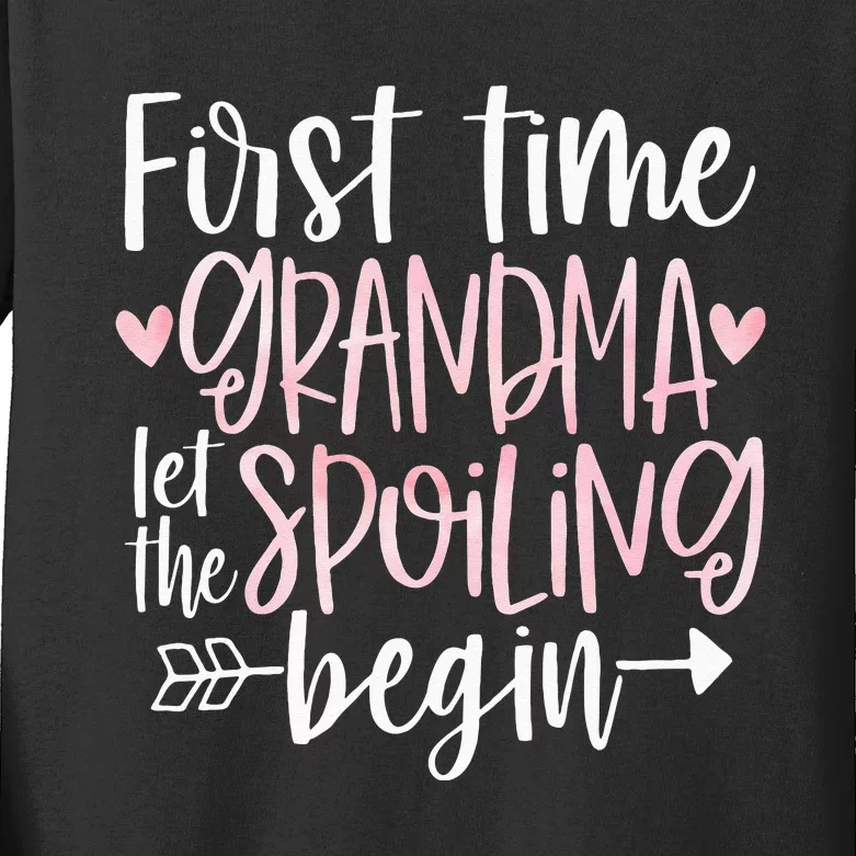 First Time Grandma Let the Spoiling Begin 1st Time New Kids Long Sleeve Shirt