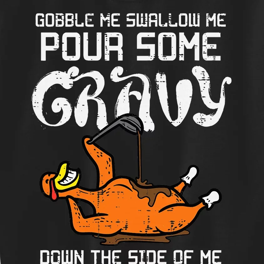 Funny Thanksgiving Gobble Gravy Pour Turkey Feast Kids Sweatshirt