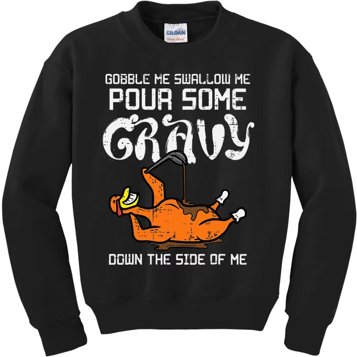 Funny Thanksgiving Gobble Gravy Pour Turkey Feast Kids Sweatshirt