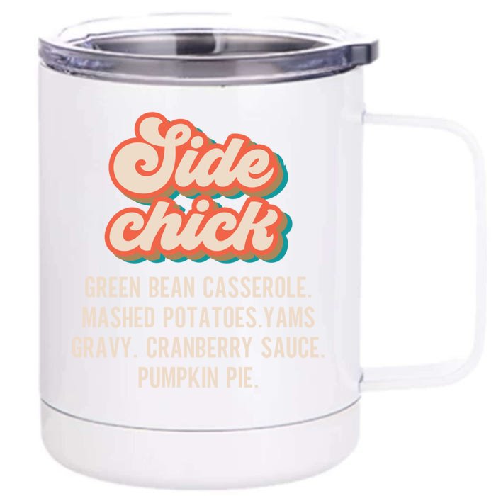 Funny Thanksgiving Gift Side Chick Funny Gift Front & Back 12oz Stainless Steel Tumbler Cup