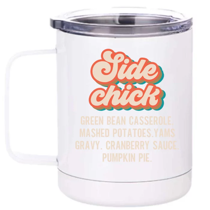 Funny Thanksgiving Gift Side Chick Funny Gift Front & Back 12oz Stainless Steel Tumbler Cup