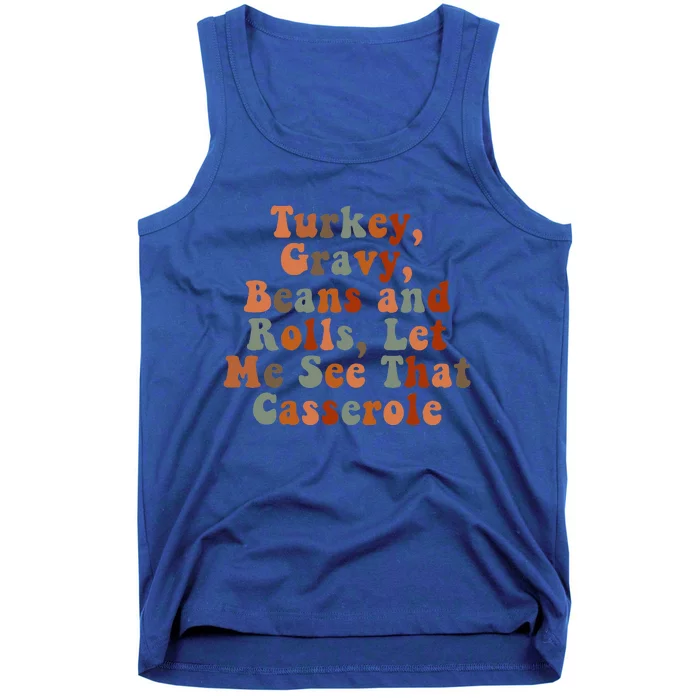 Funny Turkey Gravy Beans And Rolls Let Me See That Casserole Tank Top