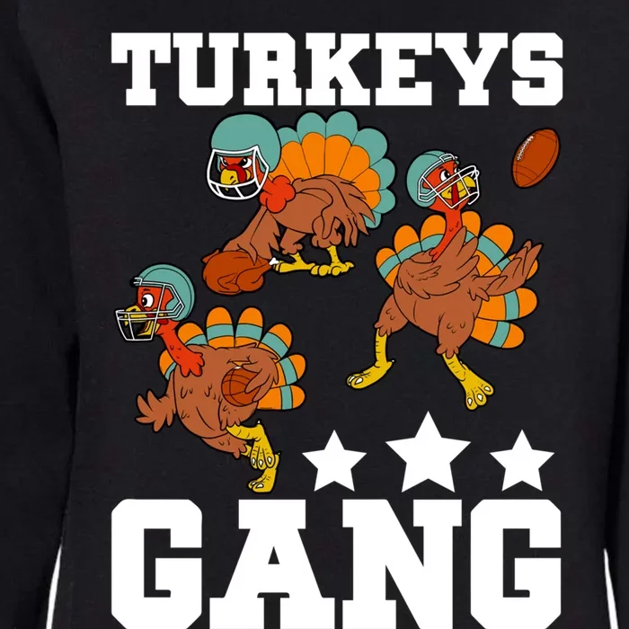 Funny Turkeys Gang Thanksgiving Football Team Game Day Bowl Cute Gift Womens California Wash Sweatshirt