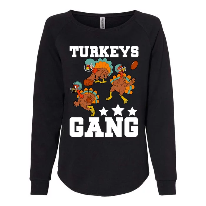 Funny Turkeys Gang Thanksgiving Football Team Game Day Bowl Cute Gift Womens California Wash Sweatshirt