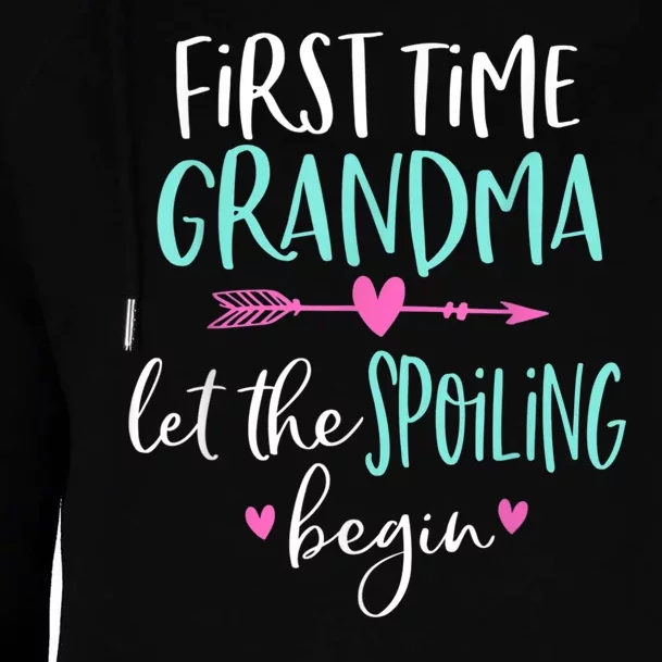 First Time Grandma Let The Spoiling Begin New 1st Time Womens Funnel Neck Pullover Hood