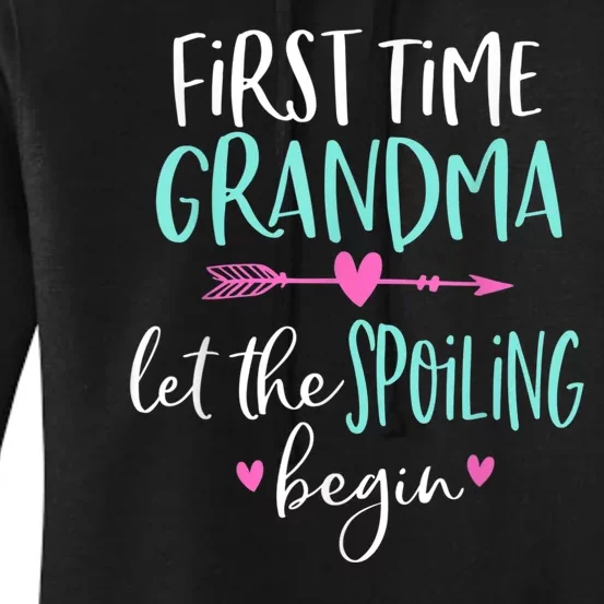 First Time Grandma Let The Spoiling Begin New 1st Time Women's Pullover Hoodie