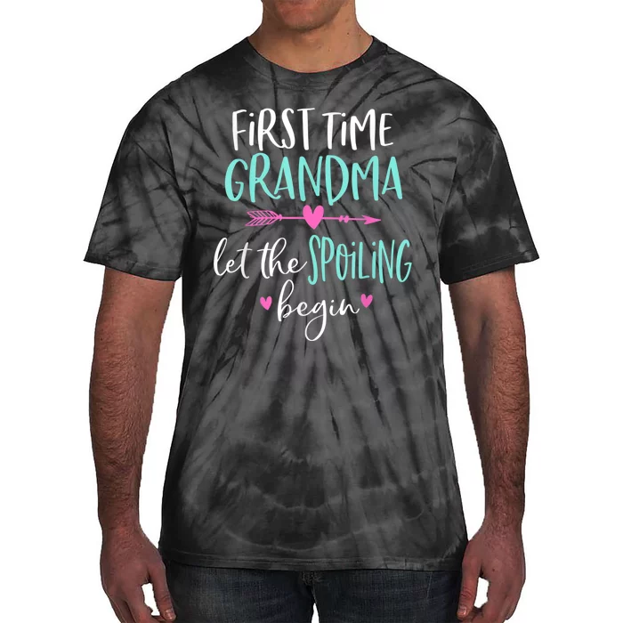 First Time Grandma Let The Spoiling Begin New 1st Time Tie-Dye T-Shirt